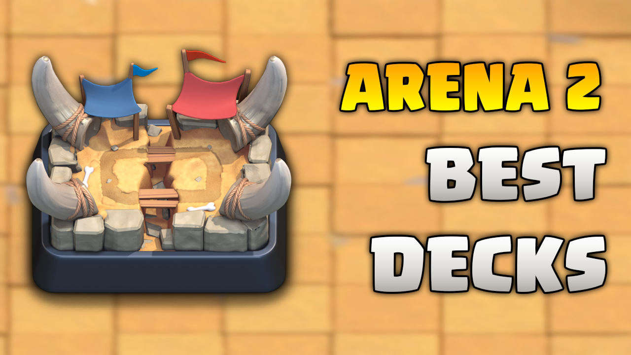 Best Arena 2 (Bone Pit) Decks | Best Clash Royale Deck Arena 2 (Bone Pit) Clash Royale | Best Arena 2 (Bone Pit) Decks in Clash Royale | Clash Royale Good Decks For Arena 2