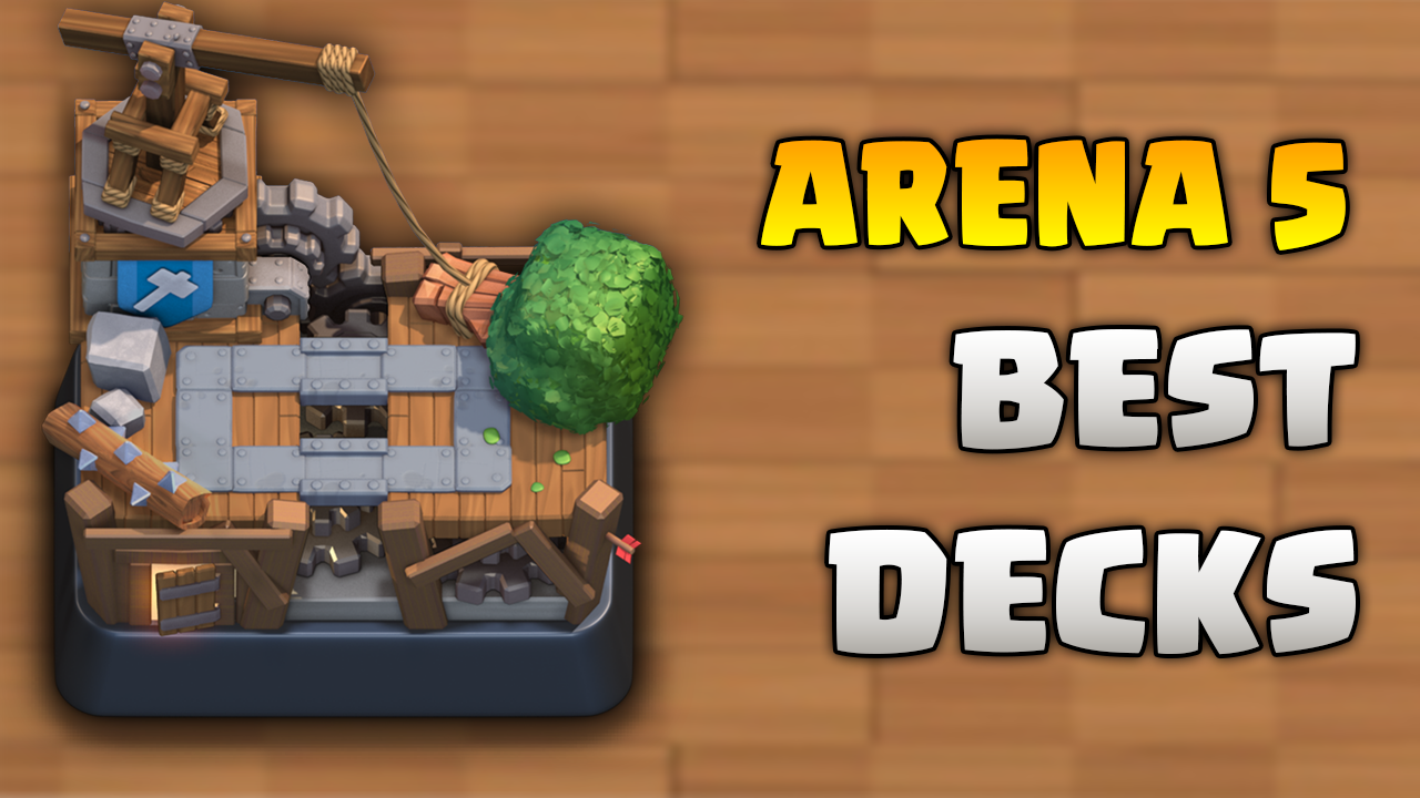 Best Arena 5 (Builders Workshop) Decks | Best Clash Royale Deck Arena 5 (Builders Workshop) Clash Royale | Best Arena 5 (Builder’s Workshop) Decks in Clash Royale | Clash Royale Good Decks For Arena 5 (Builder’s Workshop)
