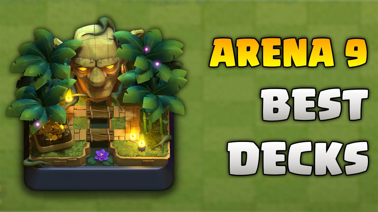 Best Arena 9 (Jungle Arena) Decks | Best Clash Royale Deck Arena 9 (Jungle Arena) Clash Royale | Best Arena 9 (Jungle Arena) Decks in Clash Royale | Clash Royale Good Decks For Arena 9 (Jungle Arena)